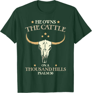 He Owns The Cattle On A Thousand Hills Psalm Christian T-Shirt - T-Shirt | Forest
