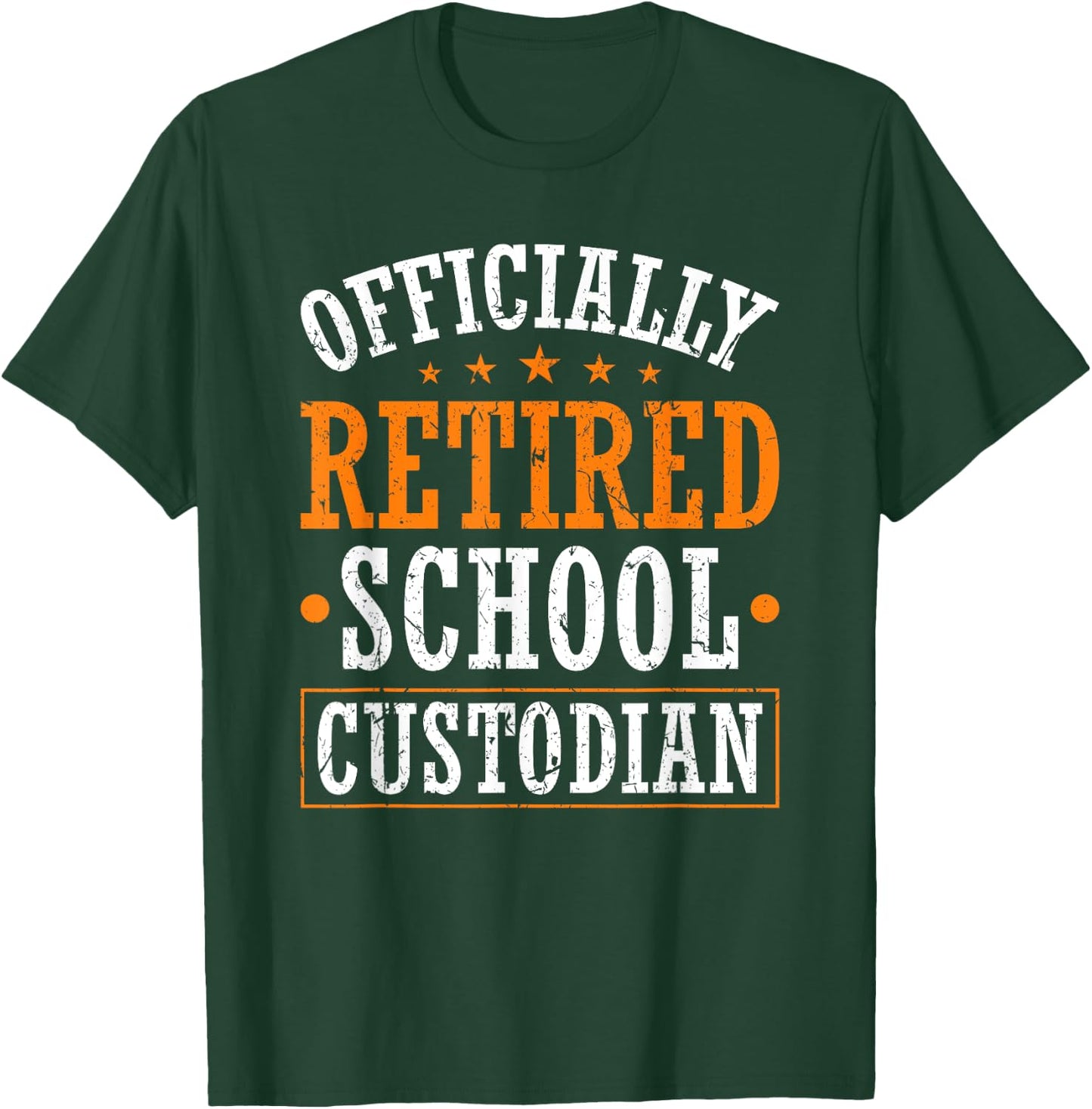 Officially Retired School Custodian Retirement Party T-Shirt - T-Shirt | Forest