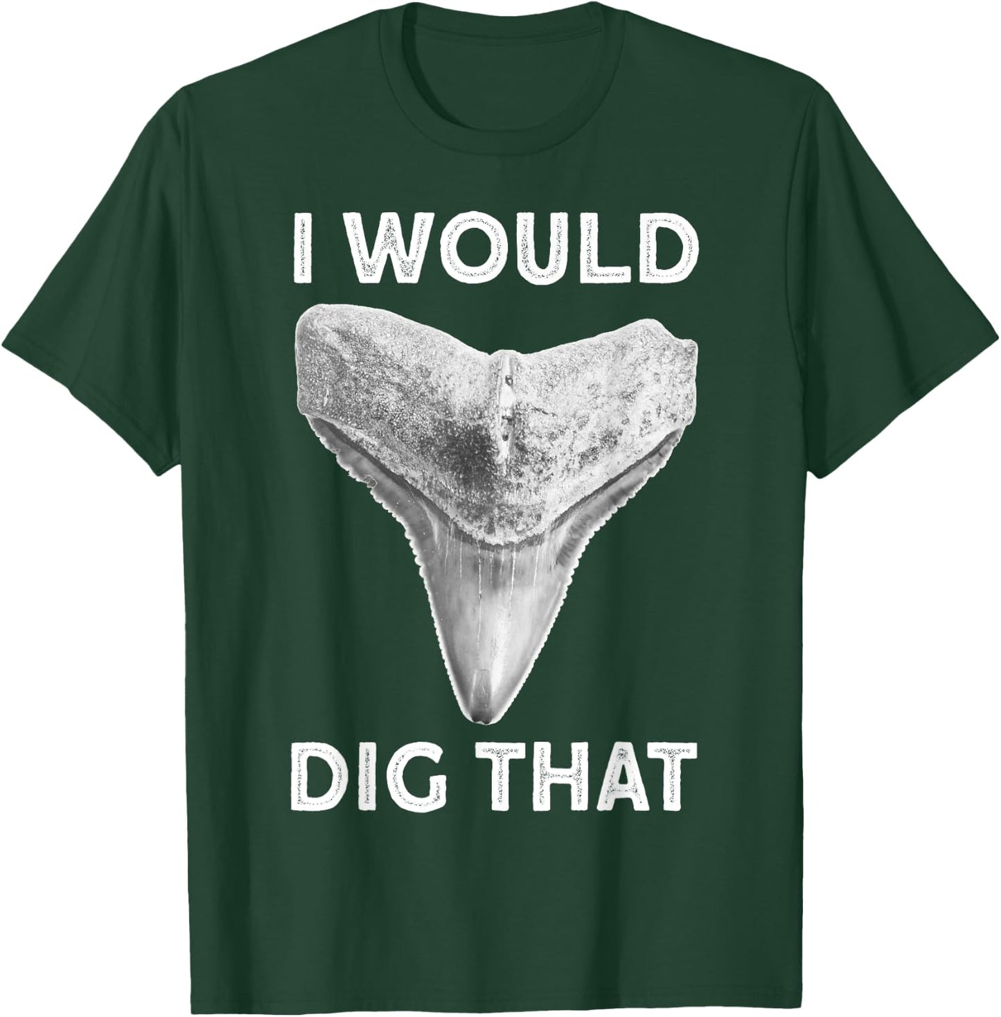 I would dig that Shark tooth Fossil hunter T-Shirt - T-Shirt | Forest