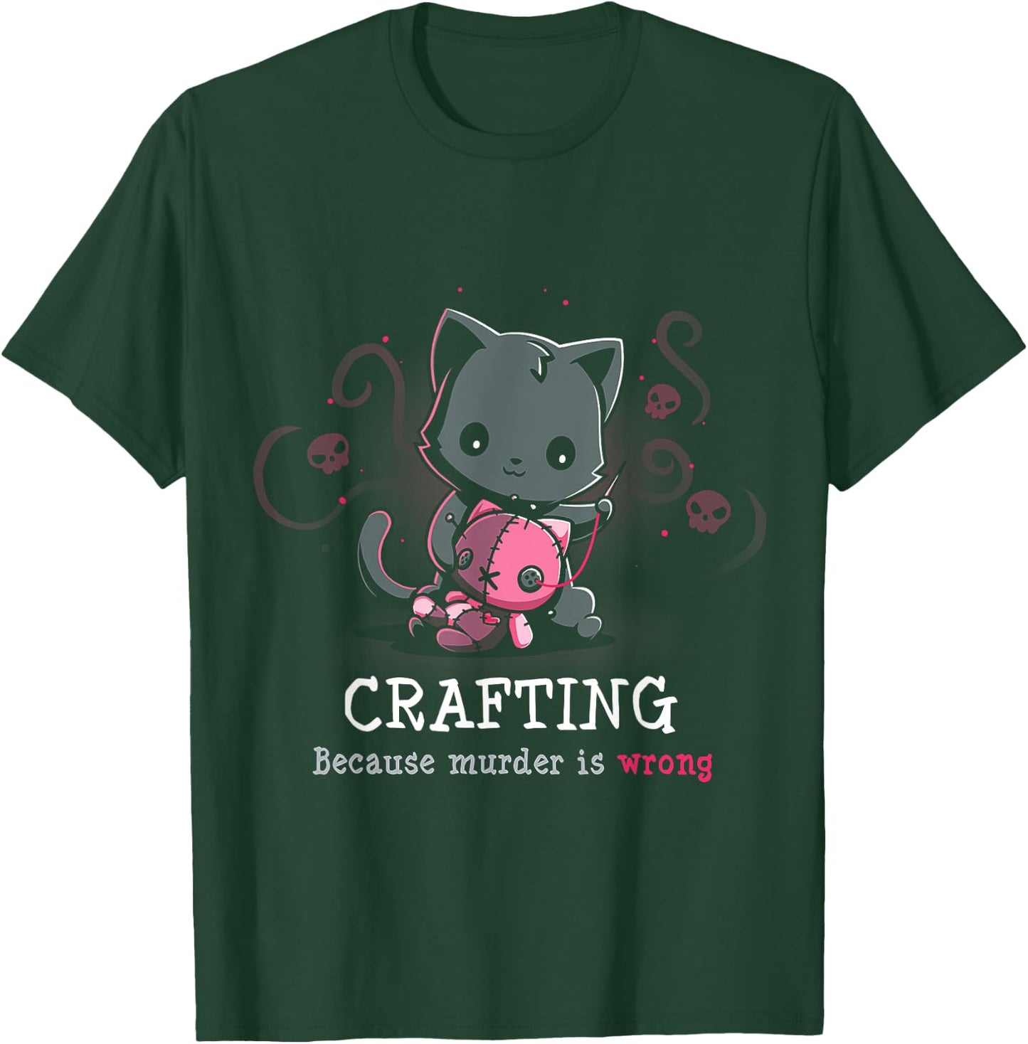 Crafting Because Murder Is Wrong T-Shirt - T-Shirt | Forest