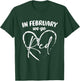 In February We Go Red Women Heart Disease Awareness Month T-Shirt - T-Shirt | Forest