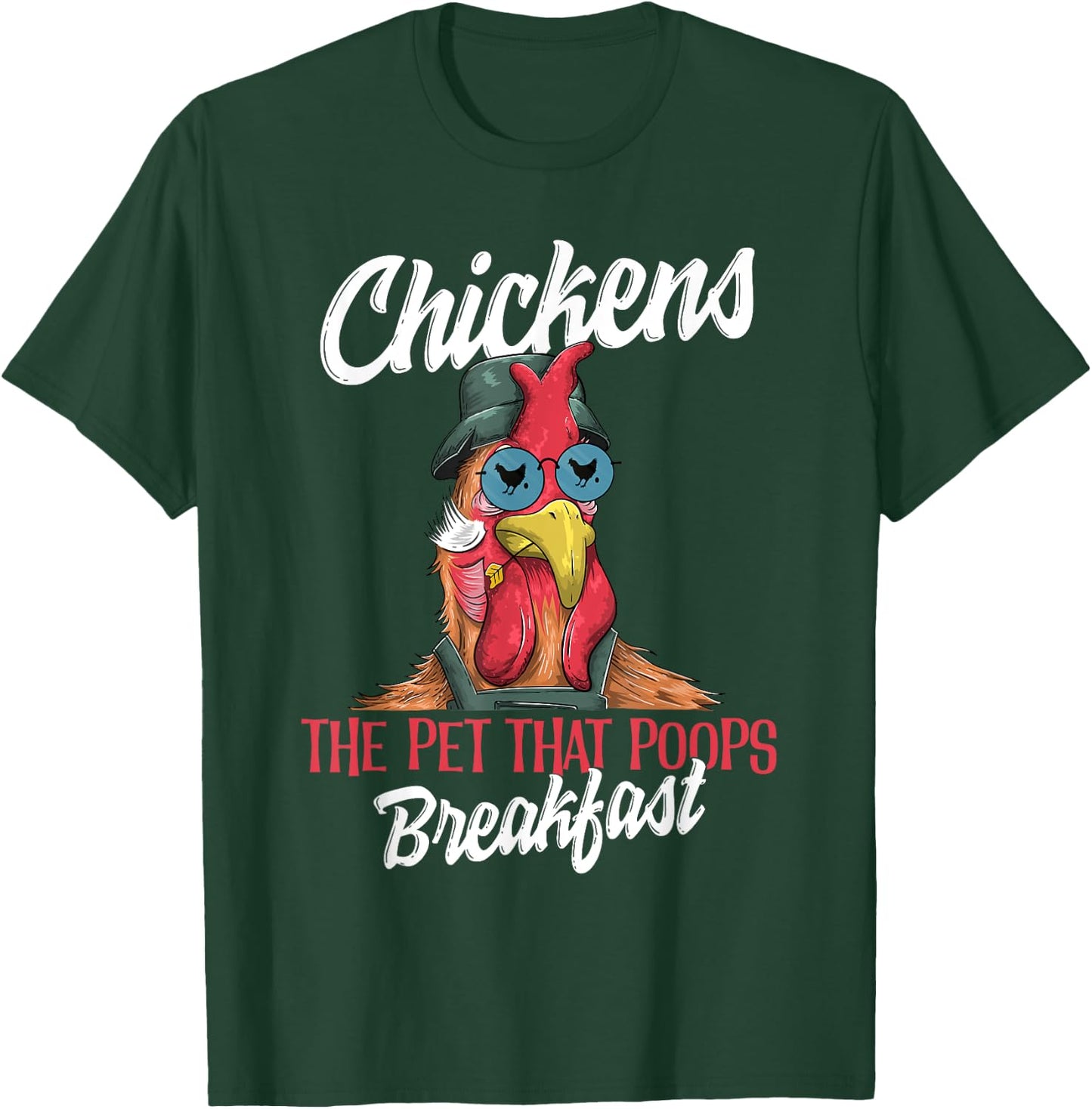 Chickens The Pet That Poops Breakfast Funny Chicken Farmer T-Shirt - T-Shirt | Forest