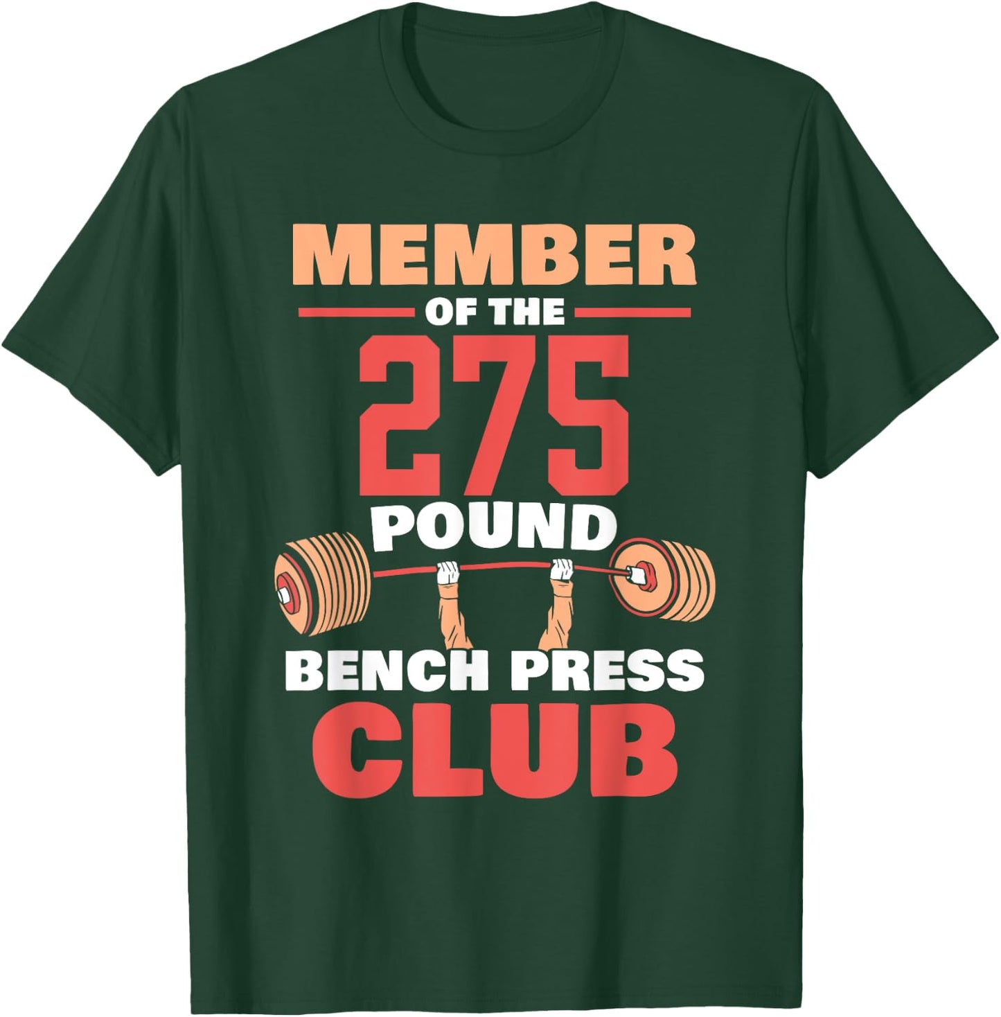 Member Of The 275 Pound Bench Press Club Gym Strength T-Shirt - T-Shirt | Forest