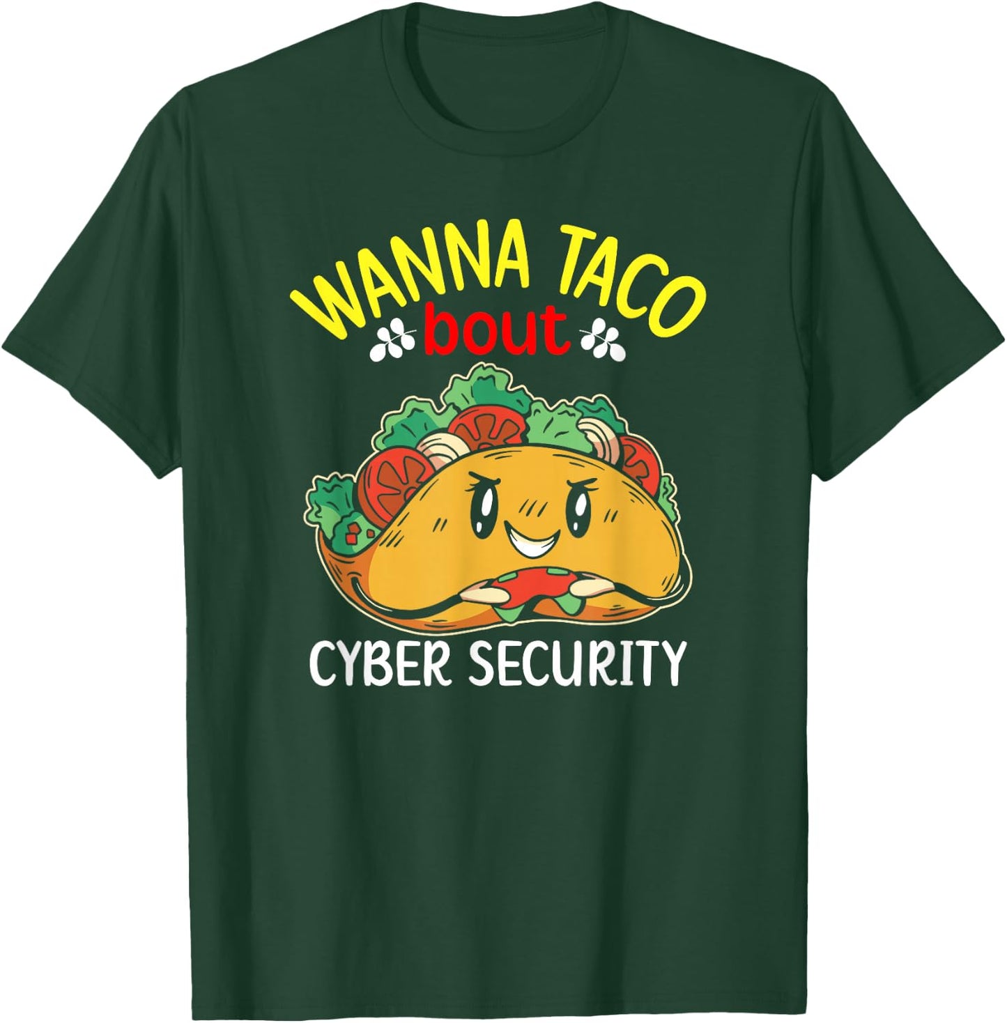 Cybersecurity Engineer IT Taco Cyber Security Consulting T-Shirt - T-Shirt | Forest