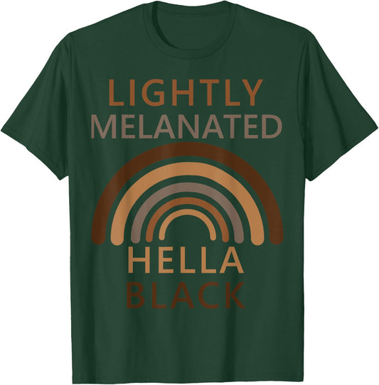 Lightly Melanated Hella Black T-Shirt - T-Shirt | Forest