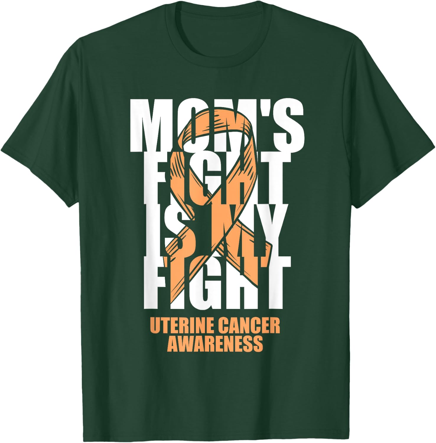 Uterine Cancer Awareness Month Peach Ribbon Mom's Fight Gift T-Shirt - T-Shirt | Forest