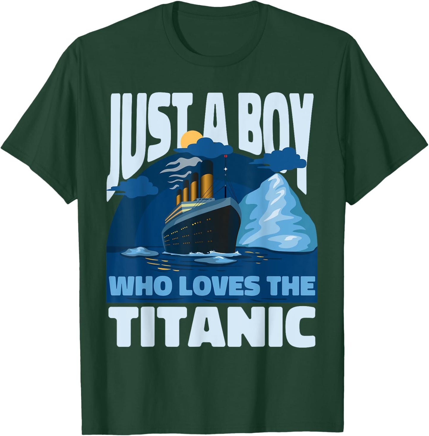 Boy Who Loves The Titanic - Cruise Vessel Lovers T-Shirt - T-Shirt | Forest