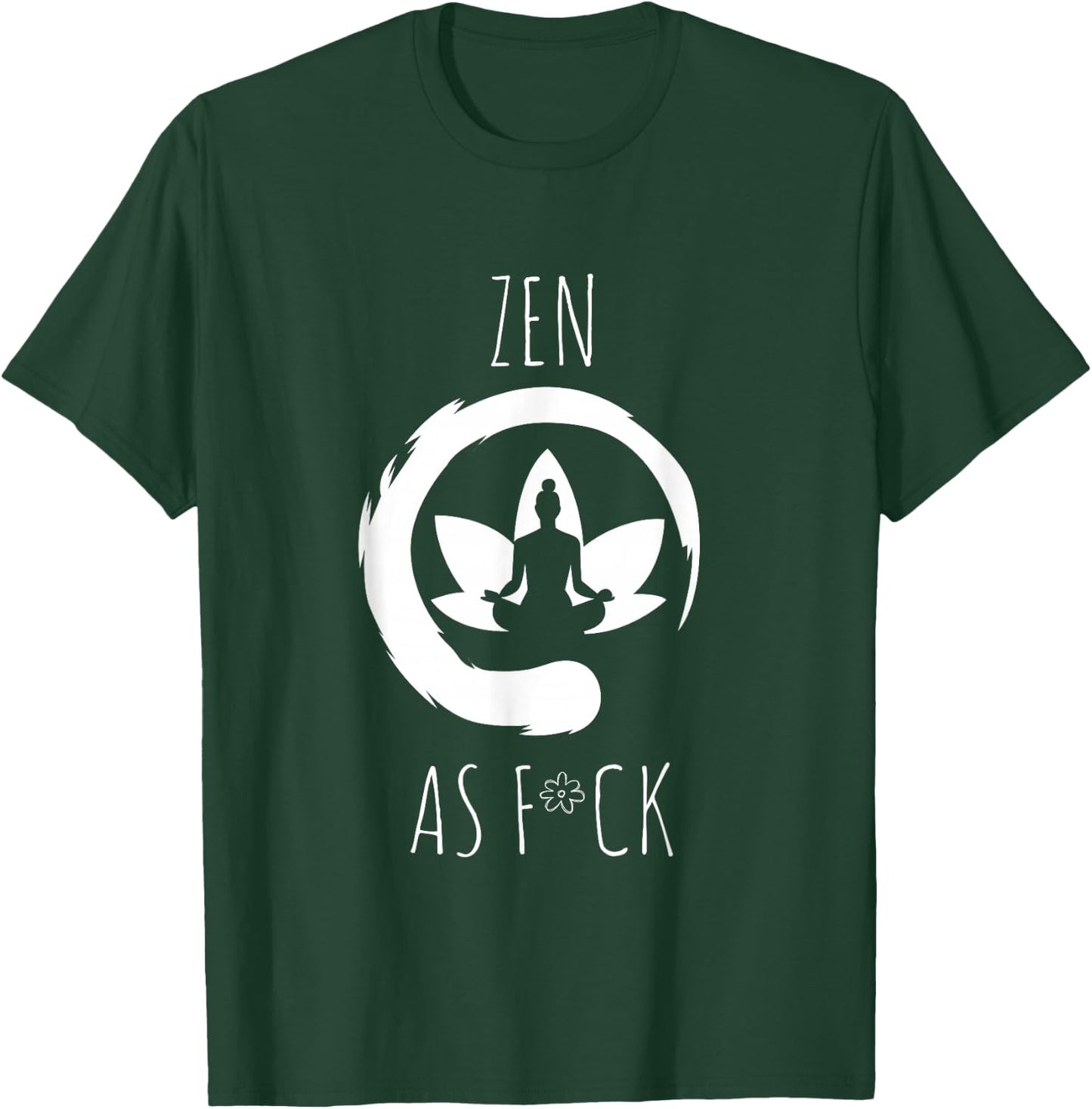 ZEN As FCK T-Shirt - T-Shirt | Forest