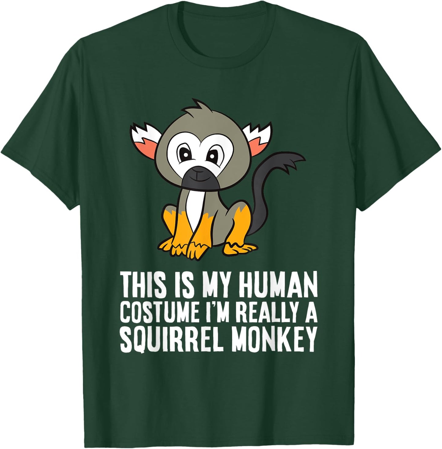 This Is My Human Costume Im Really A Squirrel Monkey T-Shirt - T-Shirt | Forest
