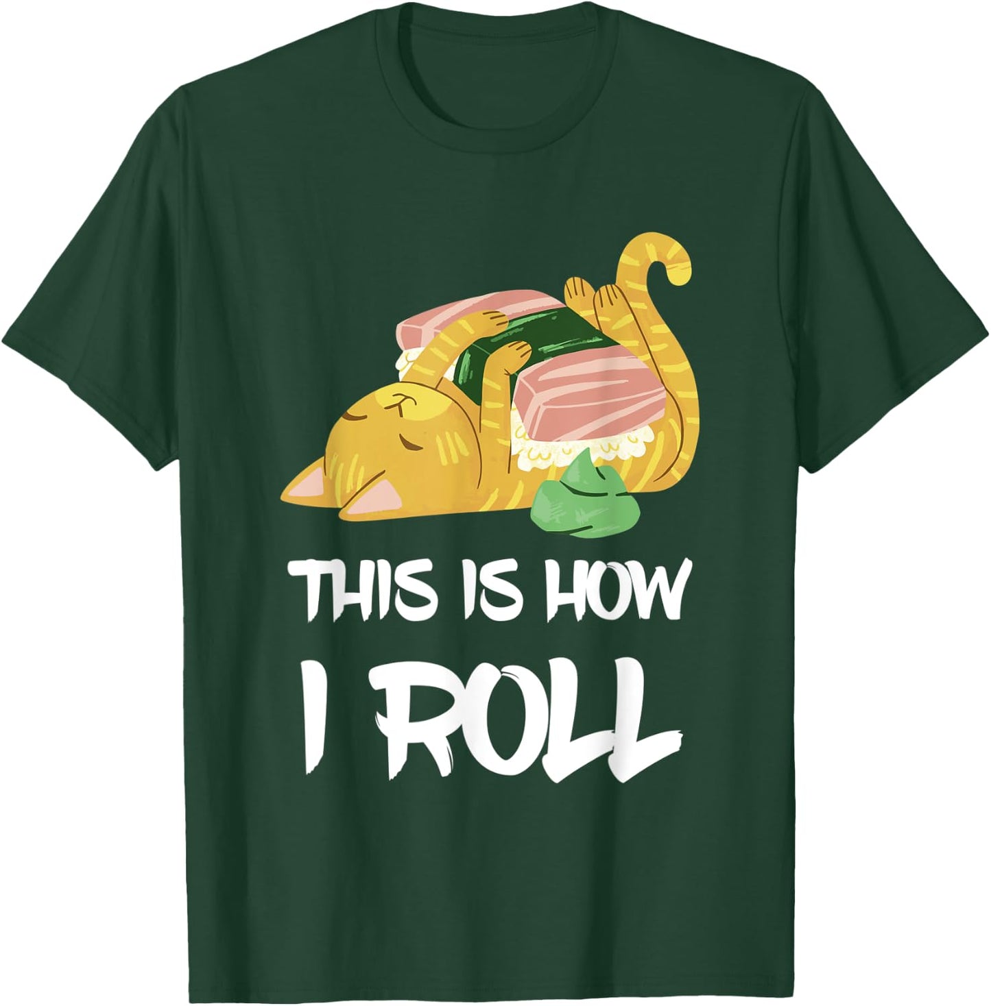 This Is How I Roll Sushi Cat Asia Restaurant Sushi Lover T-Shirt - T-Shirt | Forest