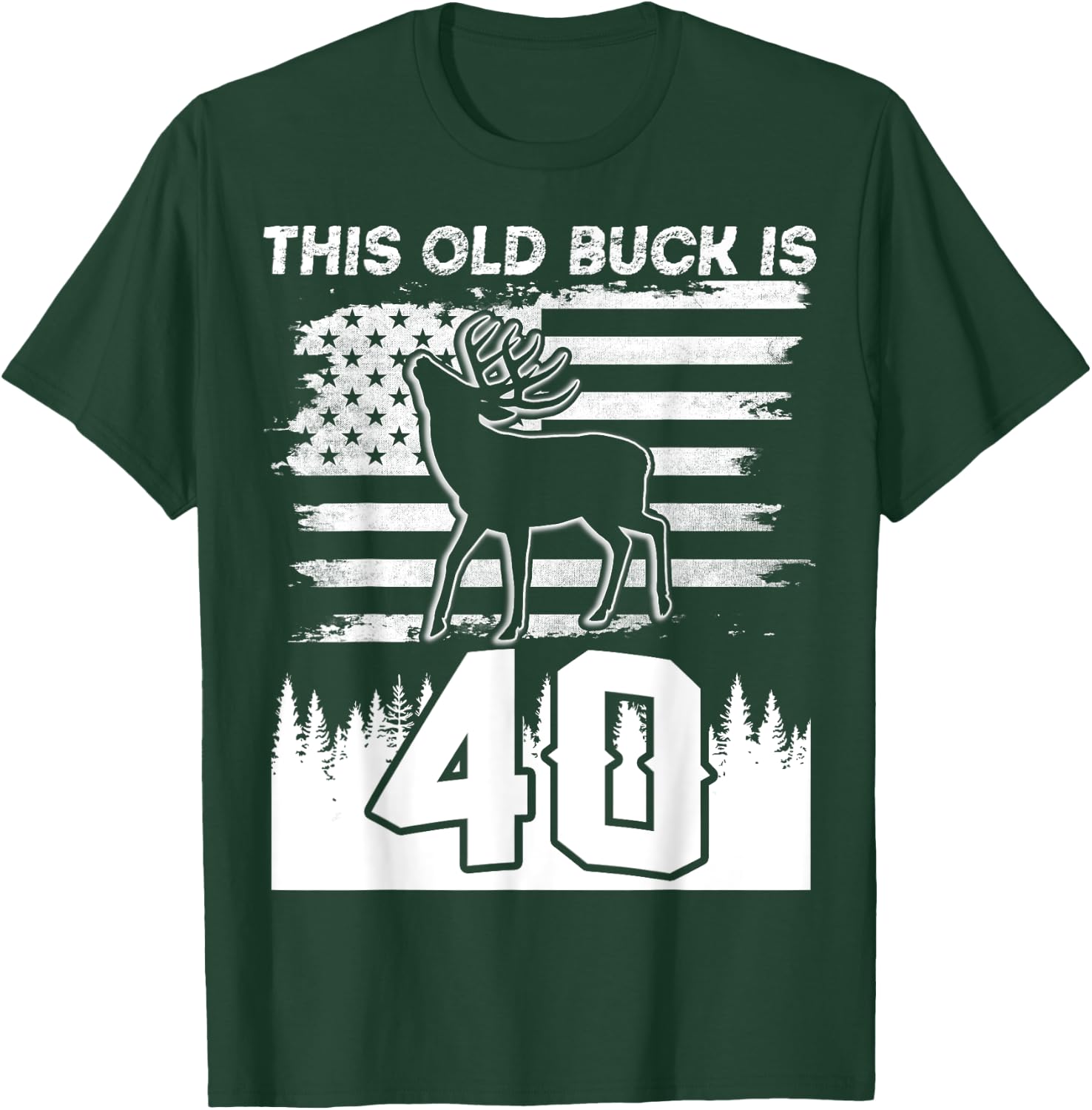 This Old Buck Is 40: 40 Old Deer Hunter 40th Birthday Deer T-Shirt - T-Shirt | Forest