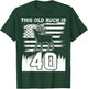 This Old Buck Is 40: 40 Old Deer Hunter 40th Birthday Deer T-Shirt - T-Shirt | Forest