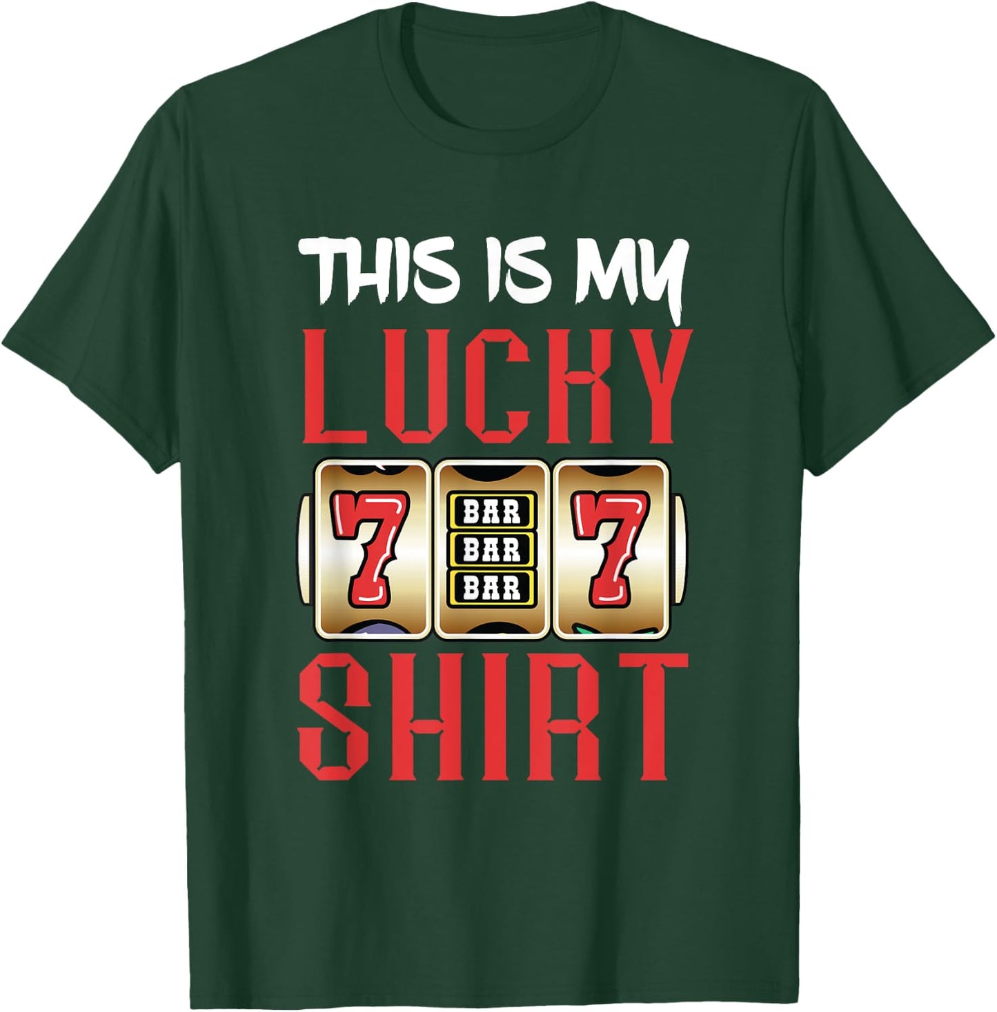 Slot Machine Player Lucky Gambling Gaming Machine T-Shirt - T-Shirt | Forest