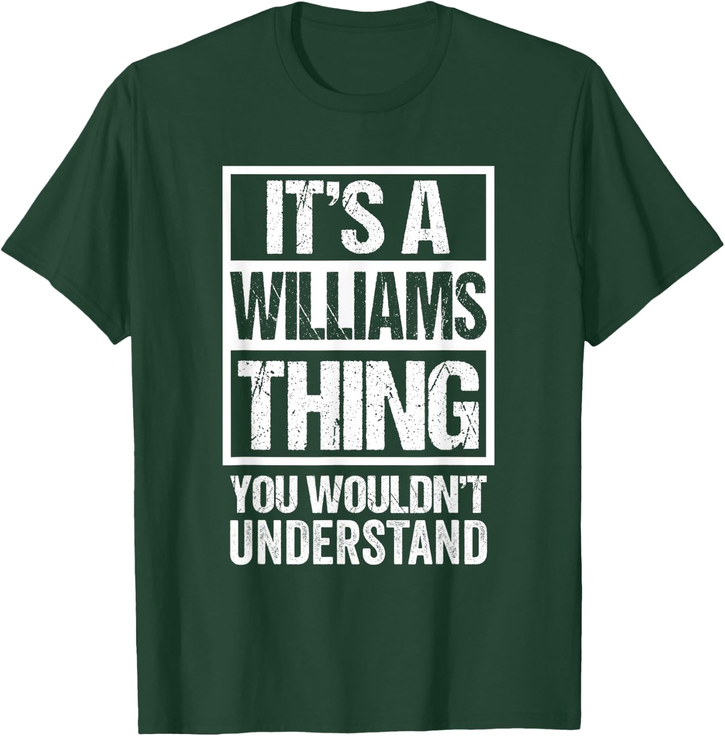 It's A Williams Thing You Wouldn't Understand First Name T-Shirt - T-Shirt | Forest