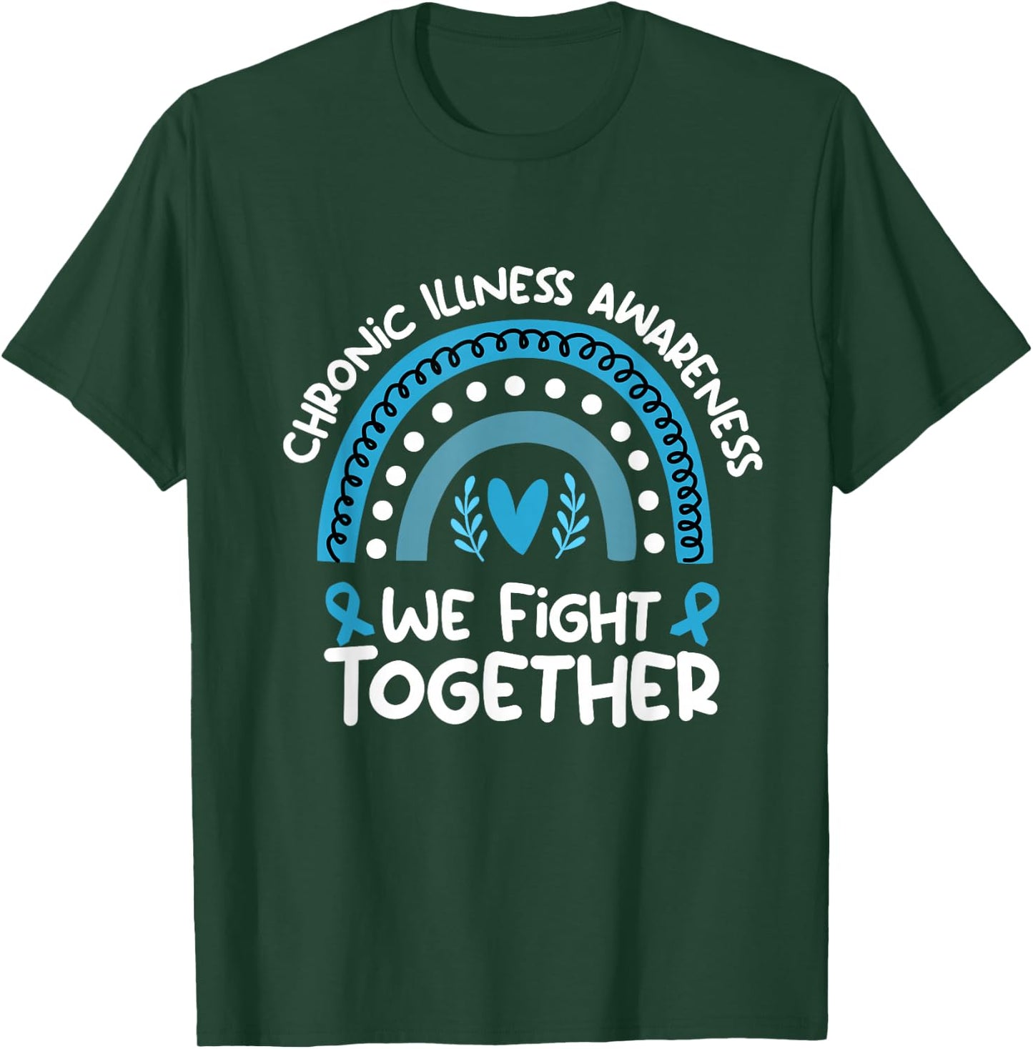 We Fight Together Chronic Illness Awareness Chronic Illness T-Shirt - T-Shirt | Forest