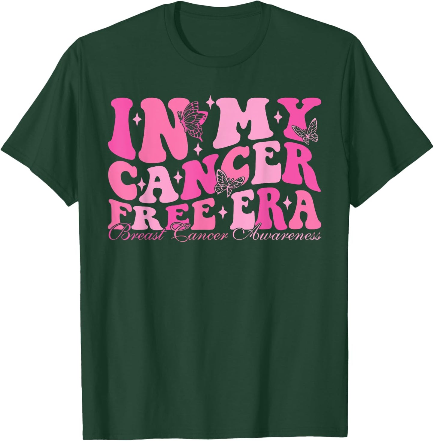 In My Cancer Free Era Breast Cancer Awareness T-Shirt - T-Shirt | Forest