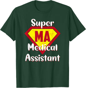 Super Medical Assistant Hero MA Life Medical Assistant Gifts T-Shirt - T-Shirt | Forest