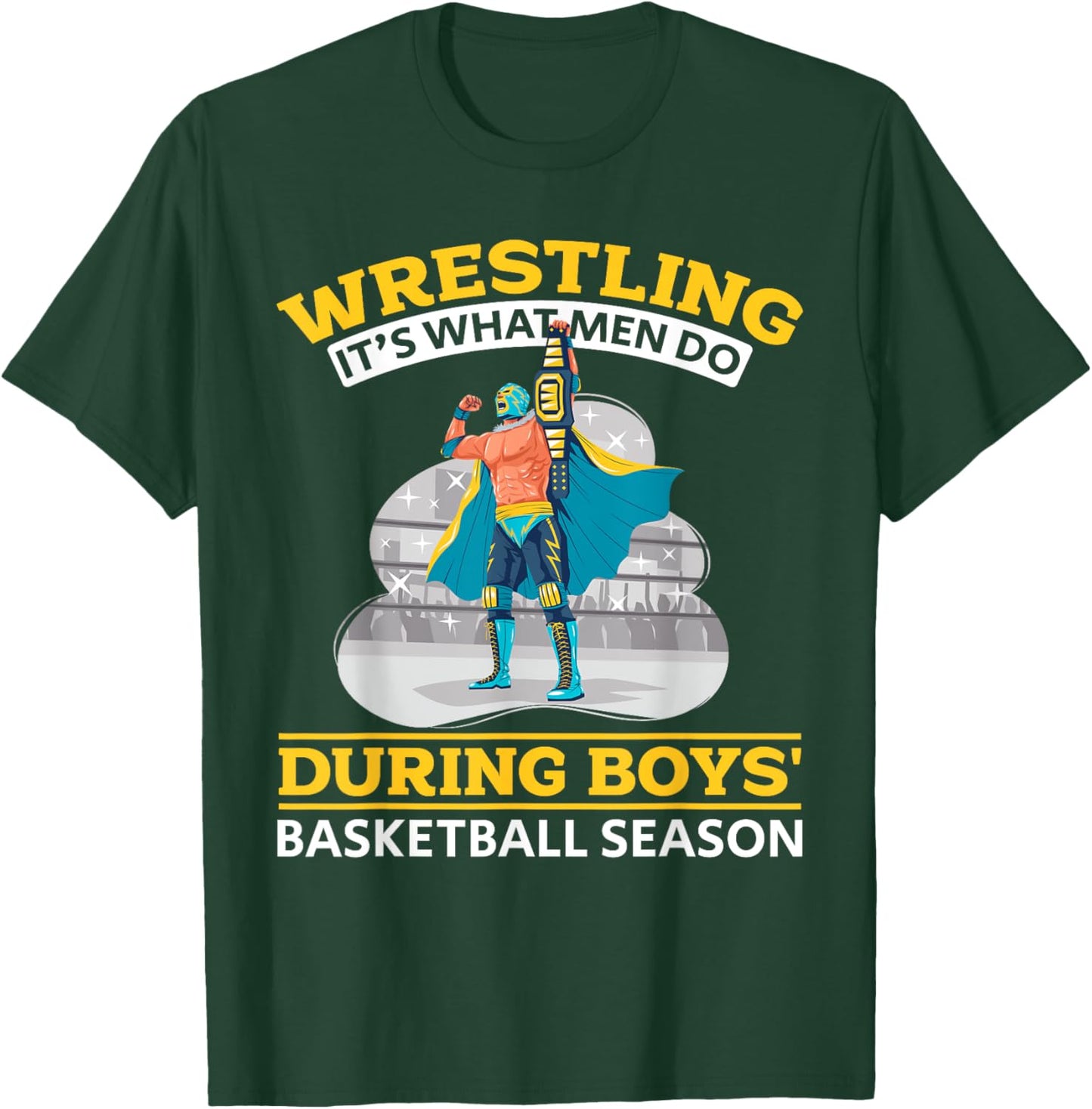 Wrestling Wrestler - Wrestling It's What Men Do T-Shirt - T-Shirt | Forest