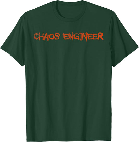 Chaos engineer T-Shirt - T-Shirt | Forest