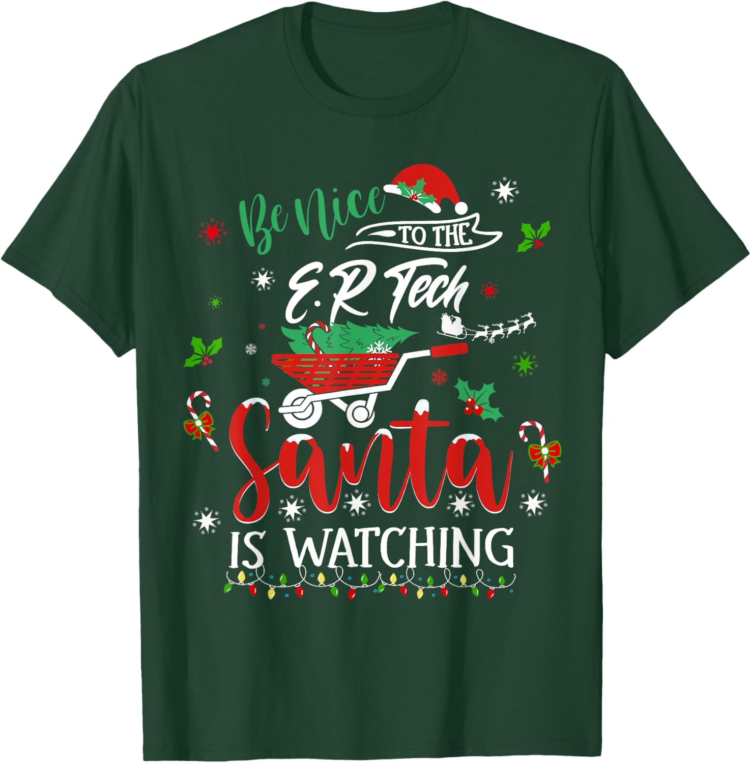 Be Nice To The Emergency Room Tech Christmas Holiday Pajama T-Shirt - T-Shirt | Forest