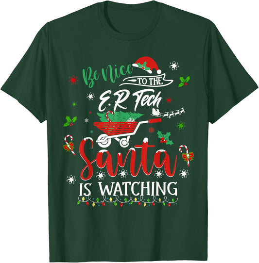 Be Nice To The Emergency Room Tech Christmas Holiday Pajama T-Shirt - T-Shirt | Forest