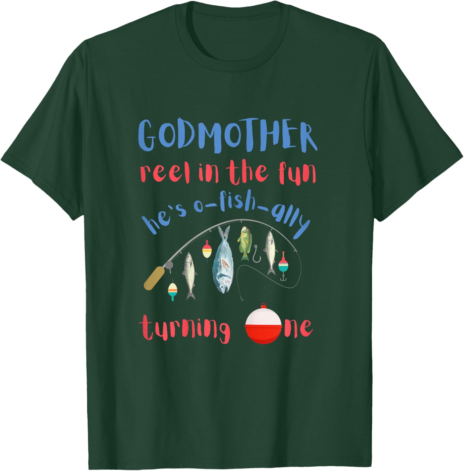 Godmother Fishing First Birthday O-fish-ally One 1st Bday T-Shirt - T-Shirt | Forest