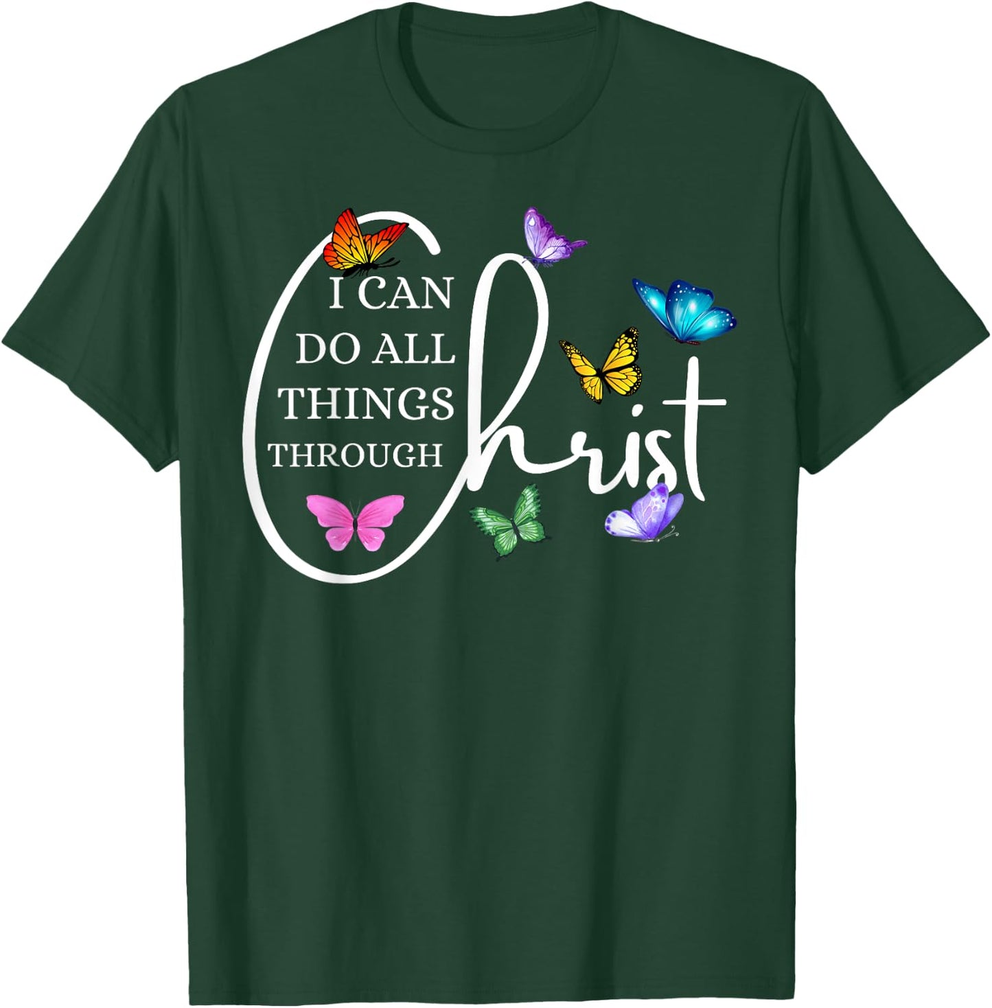 All things through Christ Faith Bible Christian Graphic T-Shirt - T-Shirt | Forest