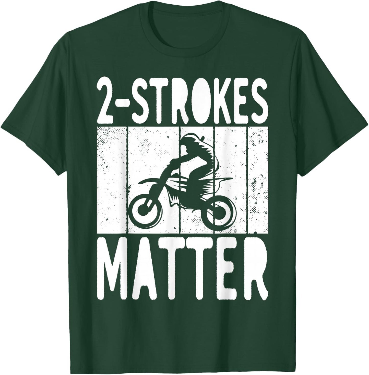 2 Stroke Matter Bikers Motorcycle Lover T-Shirt - T-Shirt | Forest