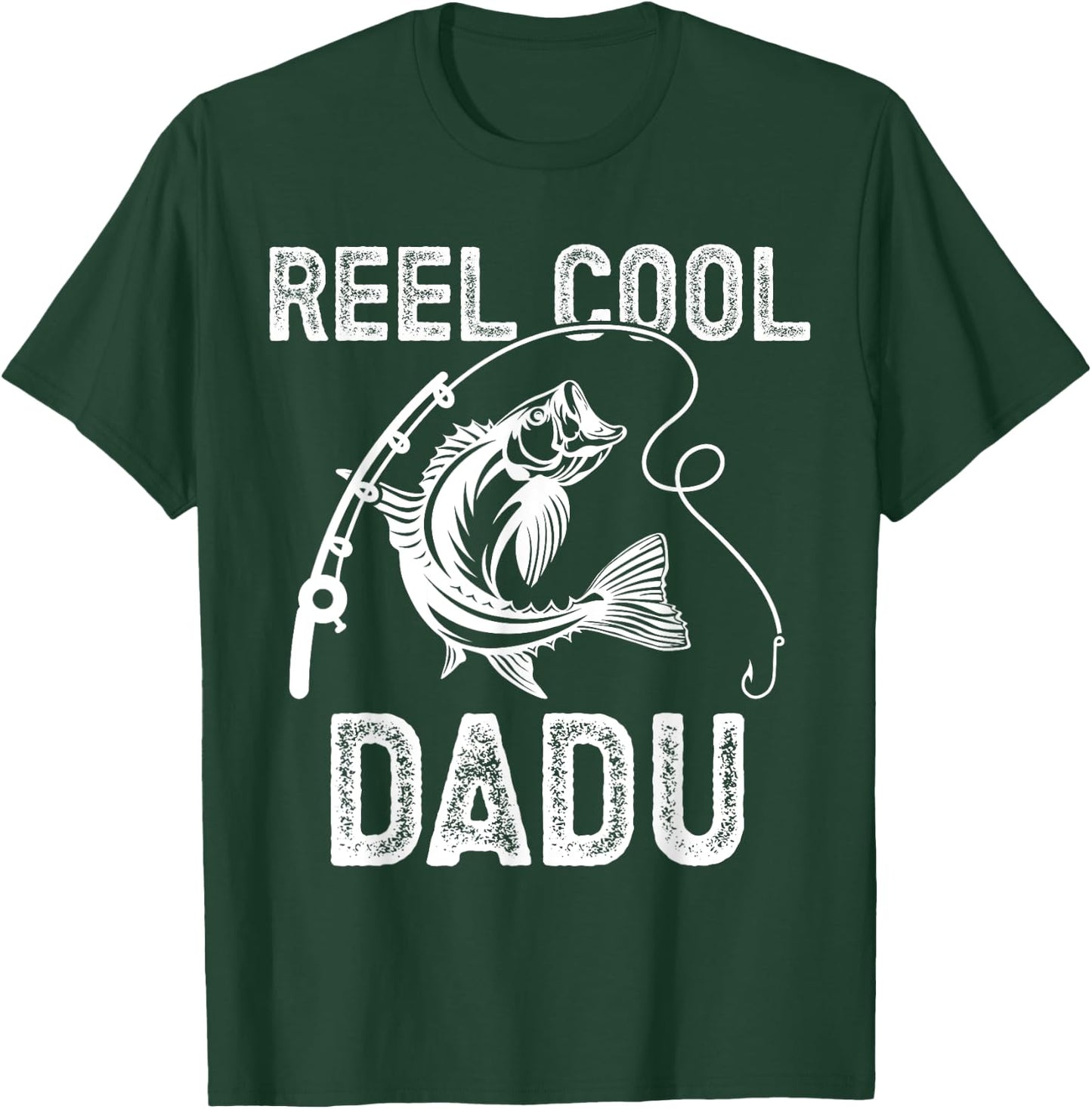 Reel Cool Dadu Fishing for Fisherman Father's Day T-Shirt - T-Shirt | Forest