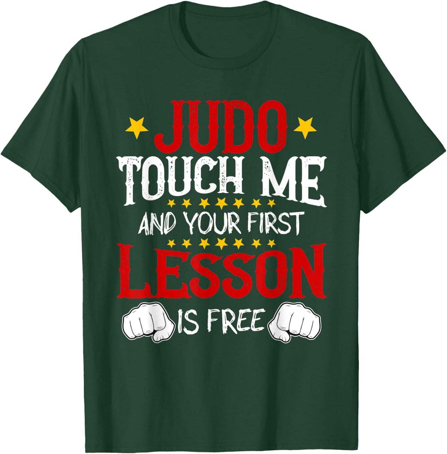 Judo Touch Me And Your First Lesson Is Free T-Shirt - T-Shirt | Forest