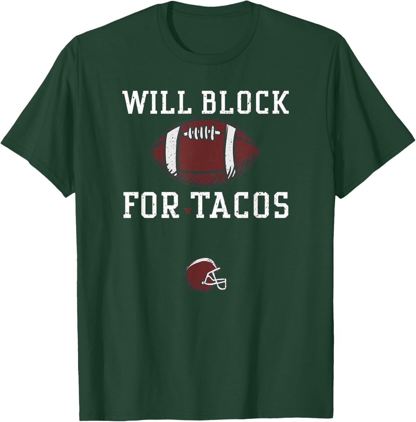 Tacos: Will Block For Tacos - Football Sayings T-Shirt - T-Shirt | Forest