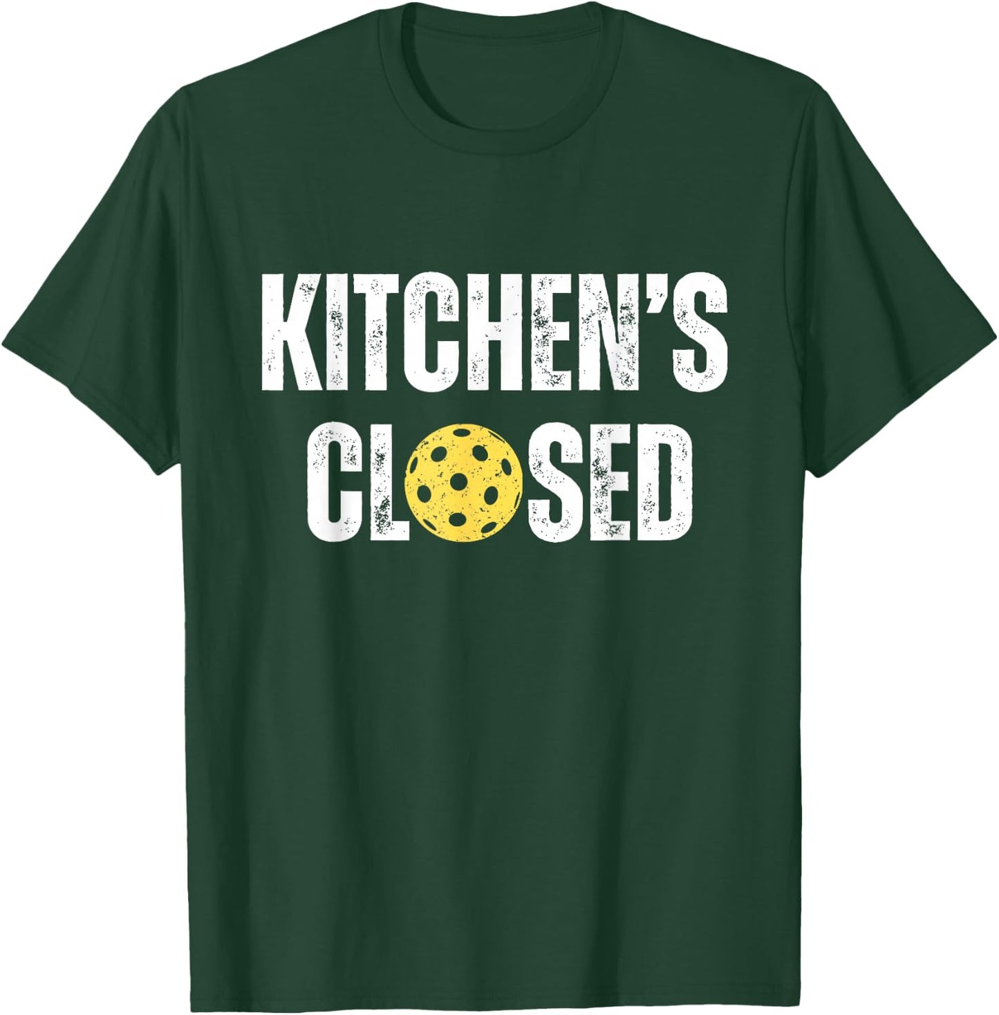 Pickleball Kitchen is Closed Pickleball Net Closed T-Shirt - T-Shirt | Forest
