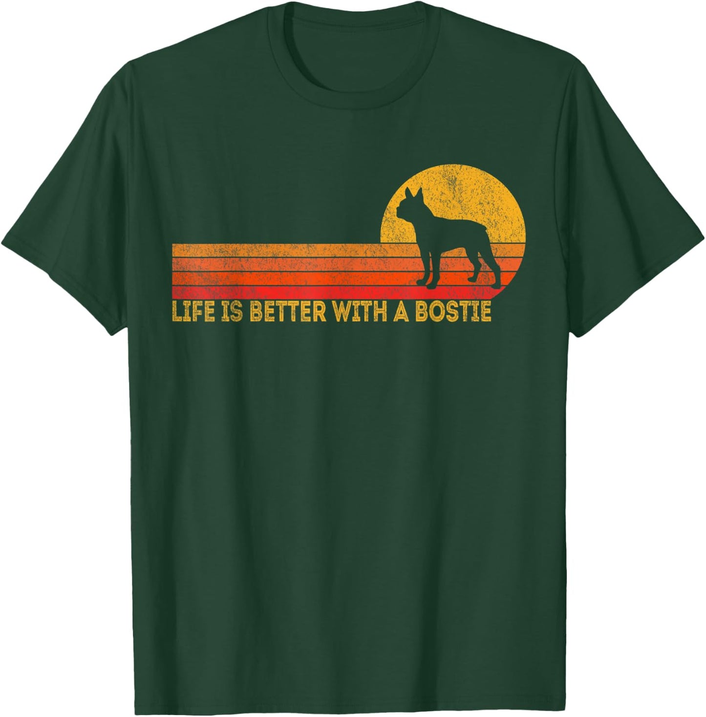 Life Is Better With A Bostie Retro Boston Terrier Vintage T-Shirt - T-Shirt | Forest