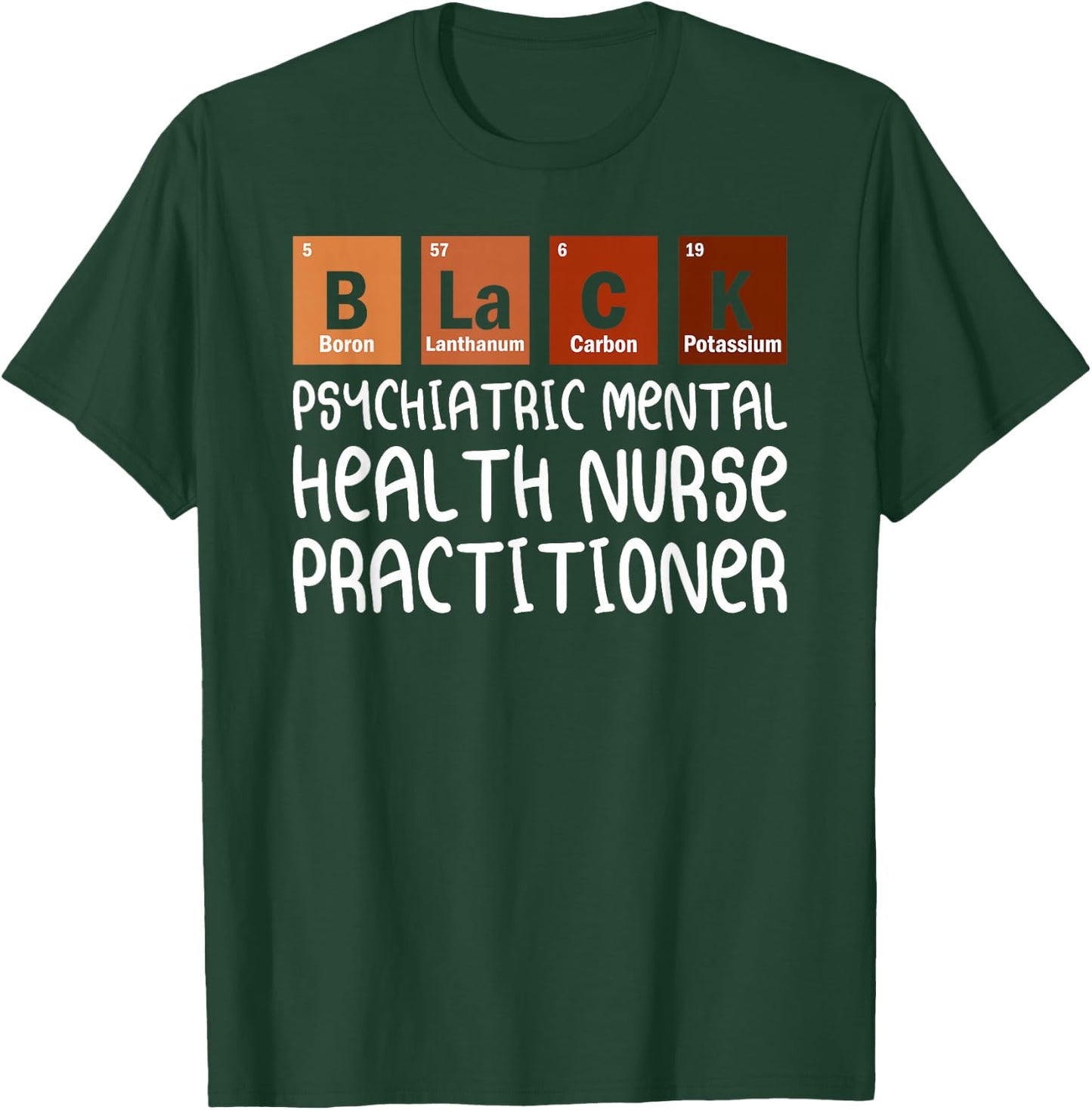 PMHNP Psychiatric Mental Health Nurse Practitioner Nurses T-Shirt - T-Shirt | Forest