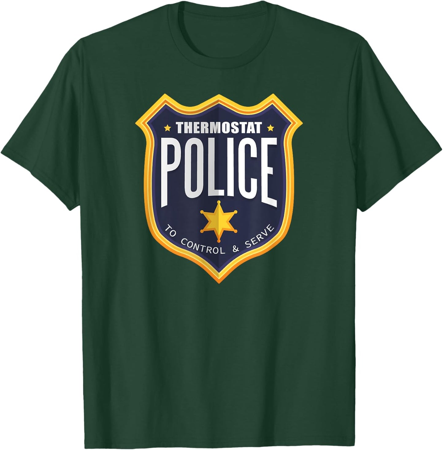 Thermostat Police T-Shirt - T-Shirt | Forest