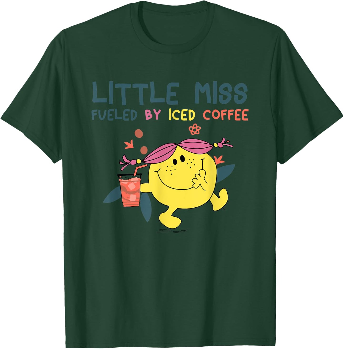 Funny Little Miss Fueled By Iced Coffee T-Shirt - T-Shirt | Forest