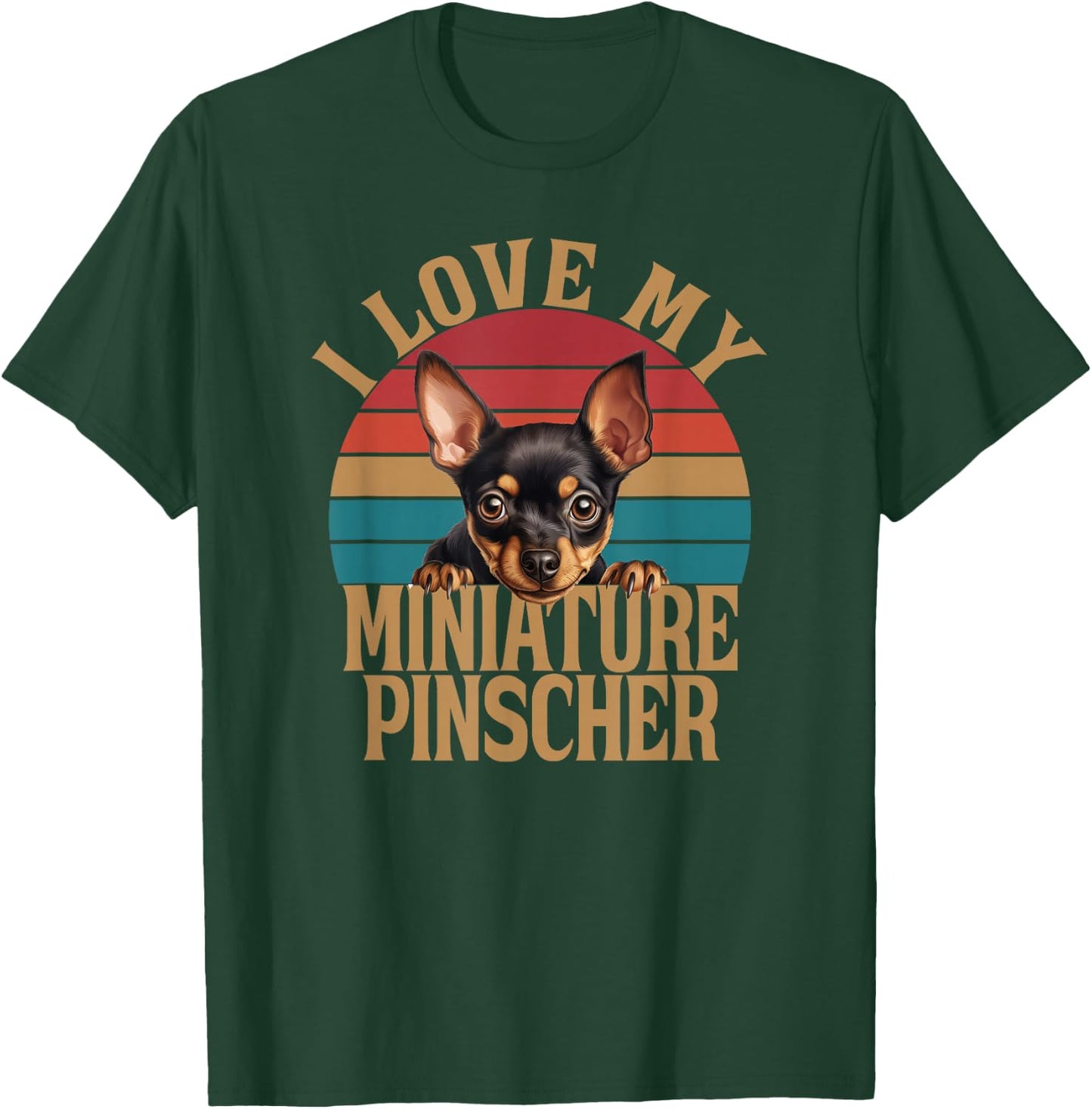 I Love My Min Pin Miniature Pinscher Dog Breed Funny Canine T-Shirt - T-Shirt | Forest
