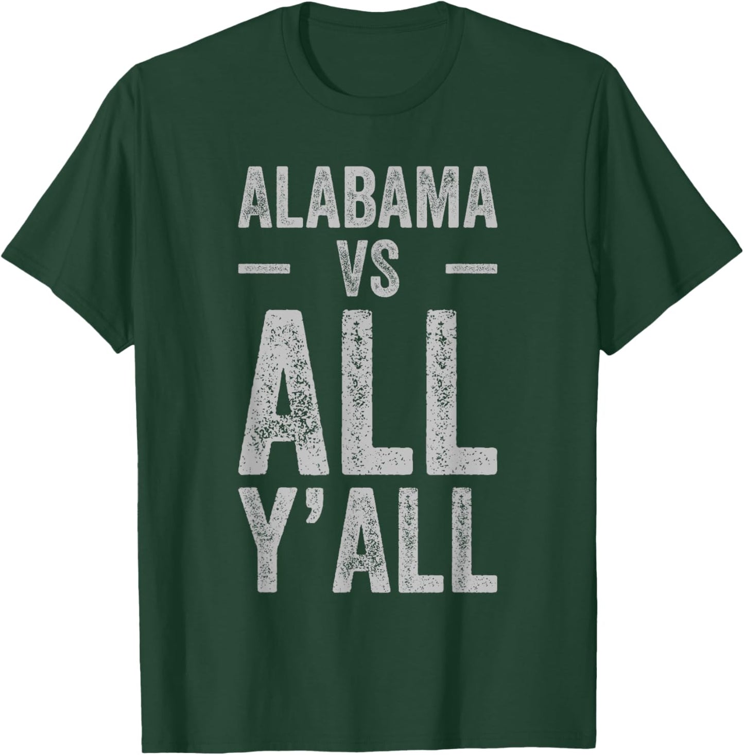 Alabama vs. All Ya’ll Alabambian Southern Vintage T-Shirt - T-Shirt | Forest