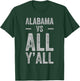 Alabama vs. All Ya’ll Alabambian Southern Vintage T-Shirt - T-Shirt | Forest