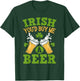 Irish You'd Buy Me A Beer Funny Drinking T-Shirt - T-Shirt | Forest