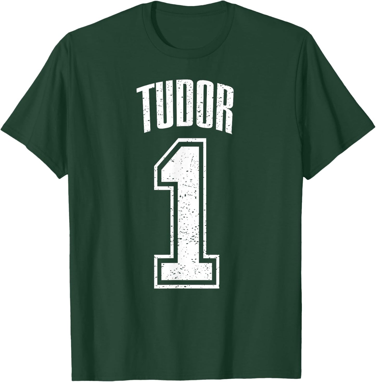 Tudor Supporter Number 1 Biggest Fan T-Shirt - T-Shirt | Forest