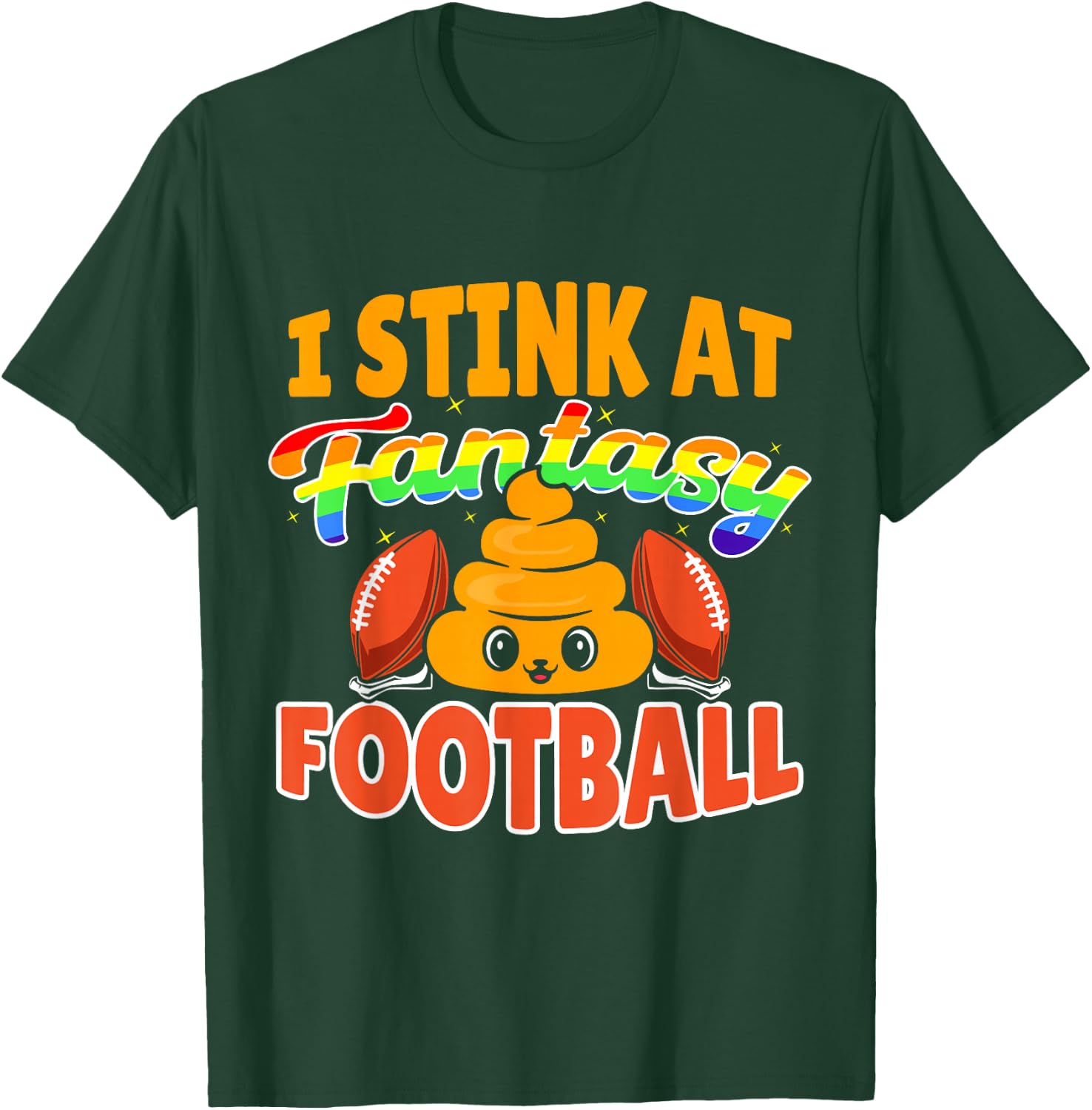 Funny I Stink At Fantasy Football T-Shirt - T-Shirt | Forest