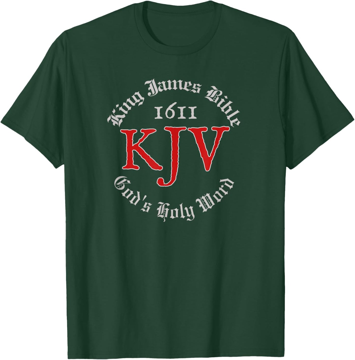 King James Bible 1611 Version God's Holy Word KJV Christian T-Shirt - T-Shirt | Forest