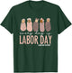 Every Day Is Labor Day, Labor and Delivery Nurse T-Shirt - T-Shirt | Forest