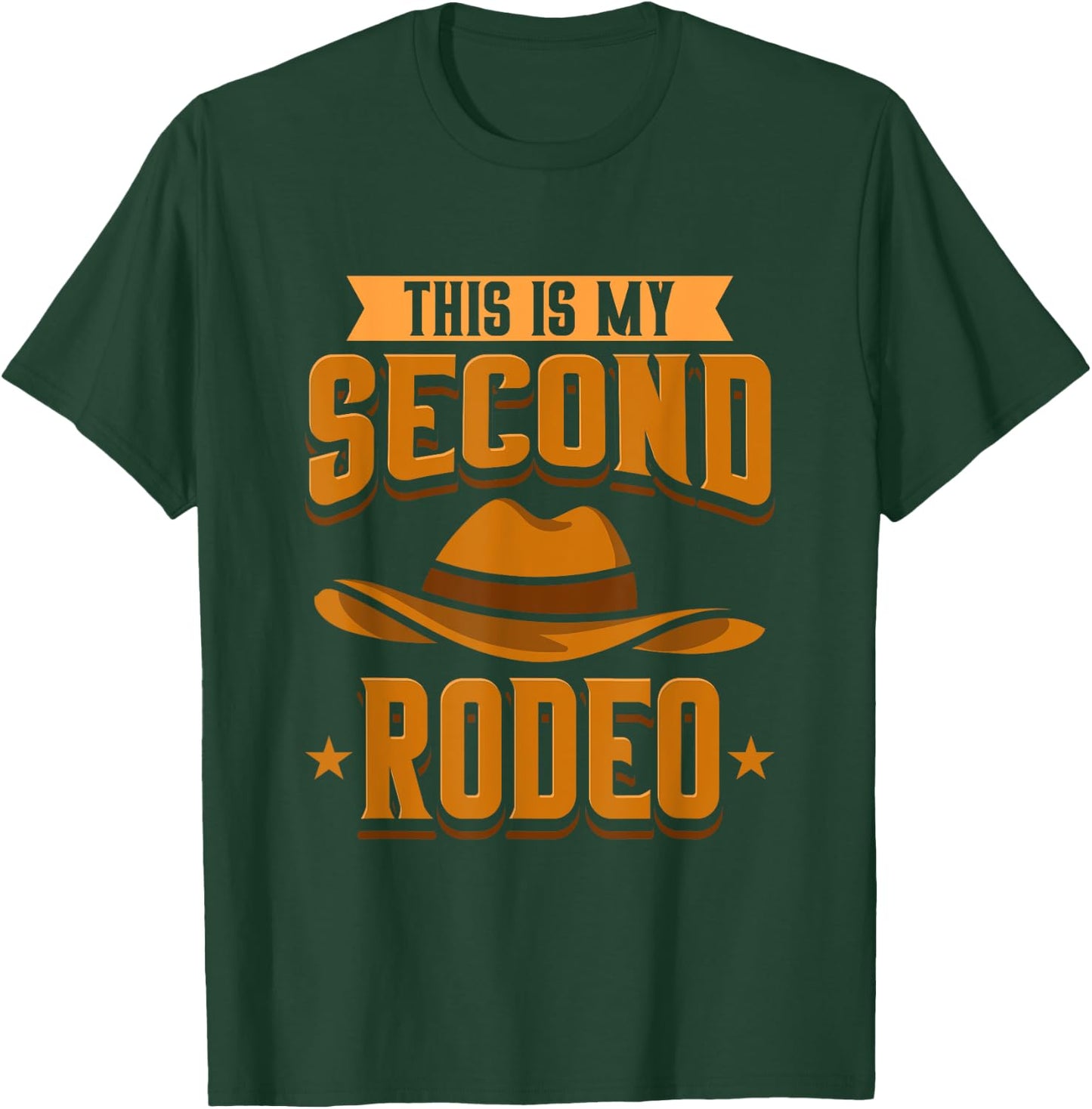 This Is My Second Rodeo I Cowboy T-Shirt - T-Shirt | Forest