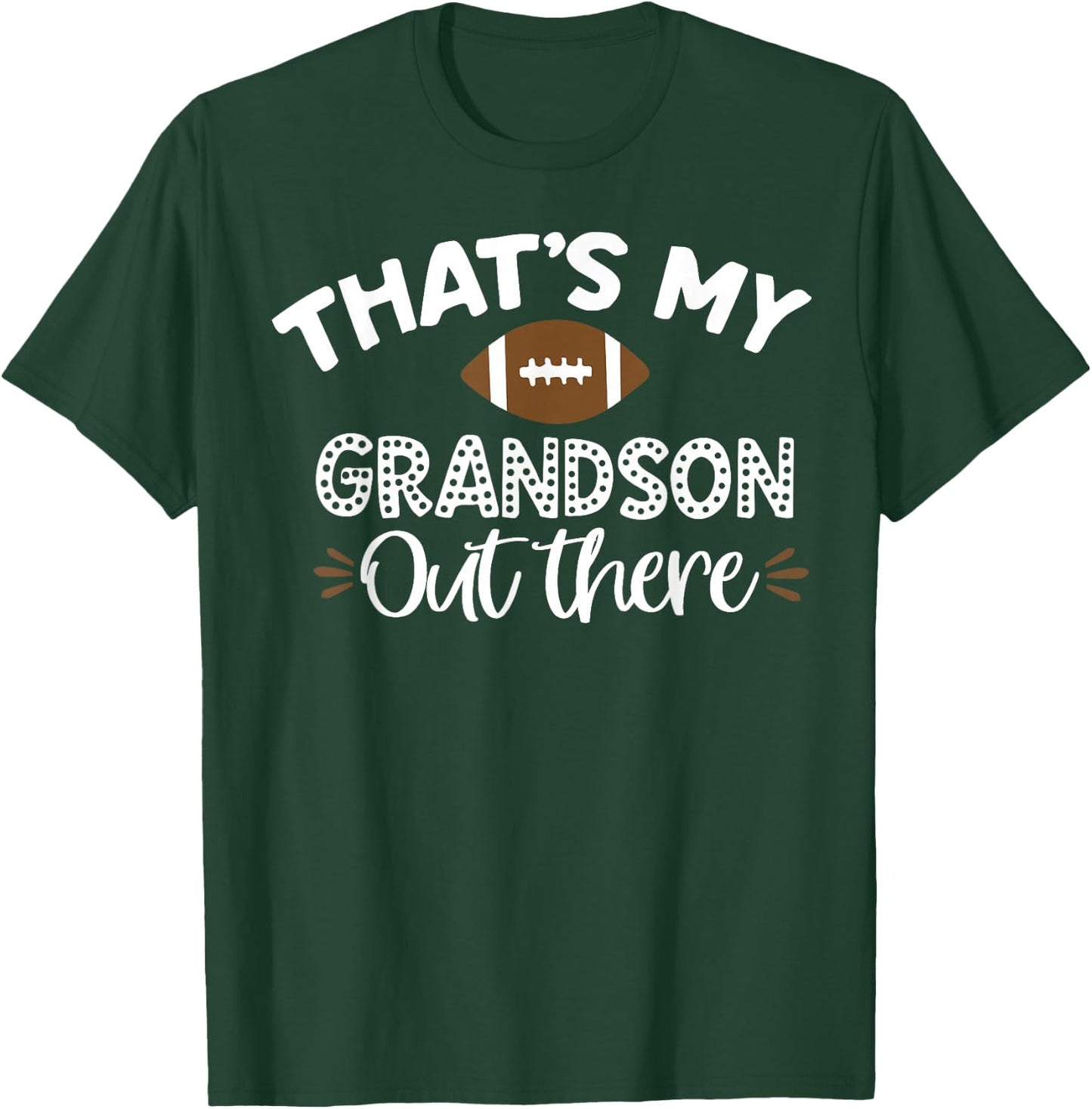 That's My Grandson Out There Funny Football Grandma T-Shirt - T-Shirt | Forest