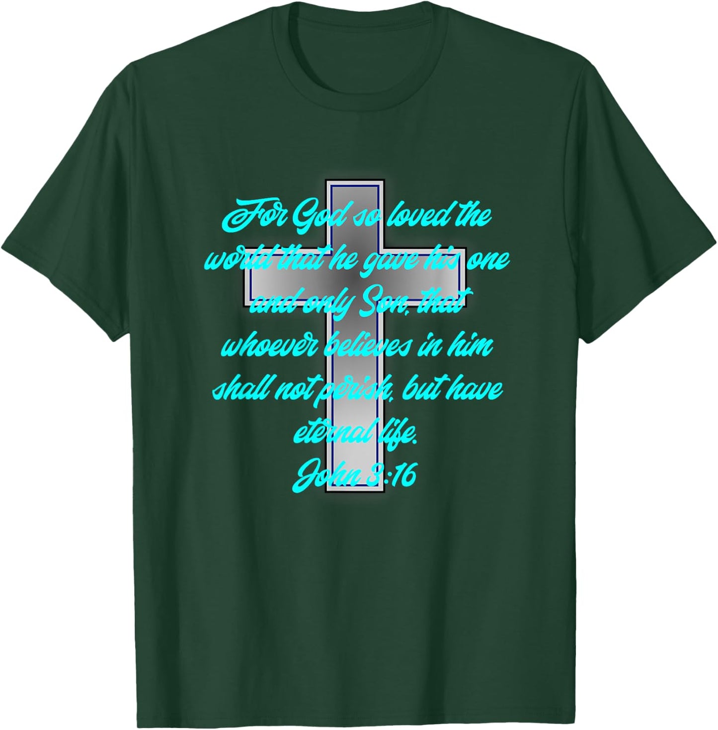 Religious John 3:16 Bible Scripture Cyan Teal Blue Font T-Shirt - T-Shirt | Forest