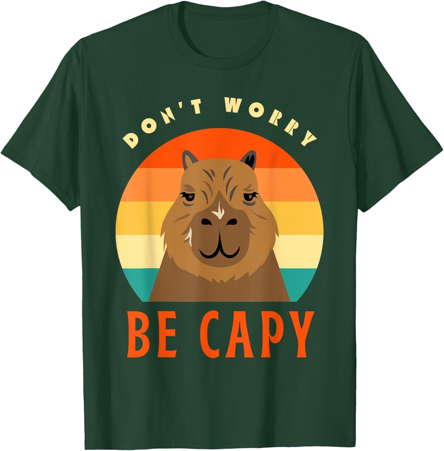 Capybara Funny Don’t Worry Be Capy Pun Retro Men Women Kids T-Shirt - T-Shirt | Forest