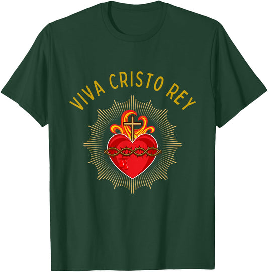 Roman Catholic Sacred Heart Viva Cristo Rey T-Shirt - T-Shirt | Forest