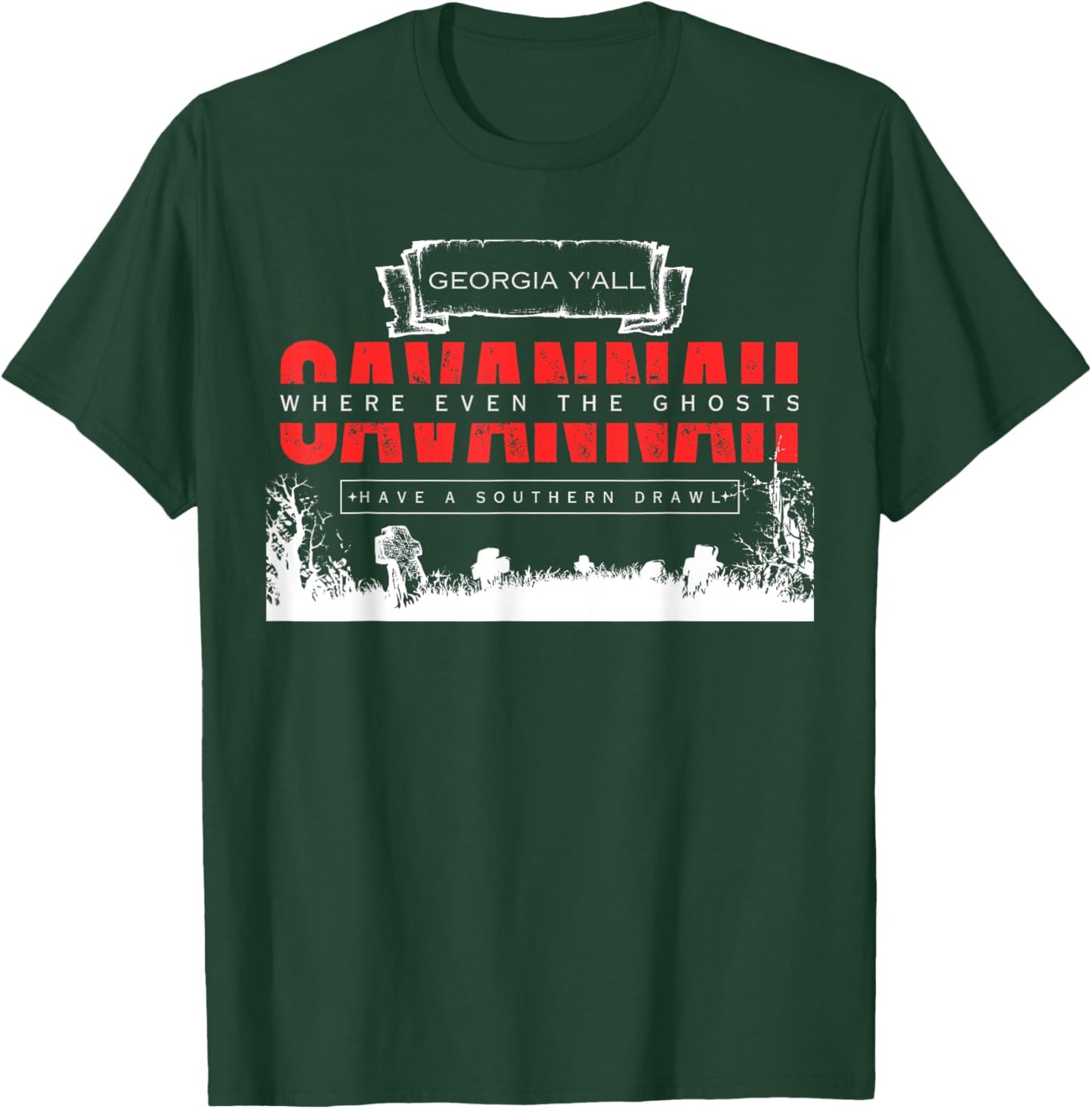 Savannah Georgia Vintage Funny Ghosts Saying T-Shirt - T-Shirt | Forest